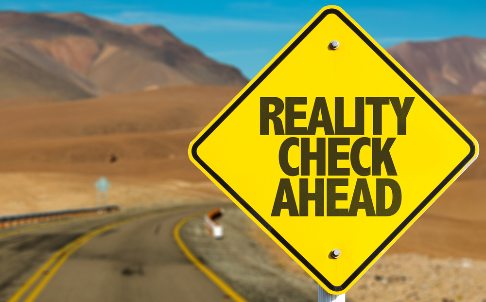 "reality check ahead"